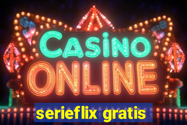 serieflix gratis